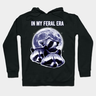 In My Feral Era Raccoons Howling At The Moon Hoodie